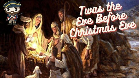 The Eve before the day before Christmas