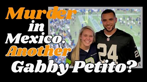 Another Gabby Petito? Spokane Girl found dead in Mexican Hotel