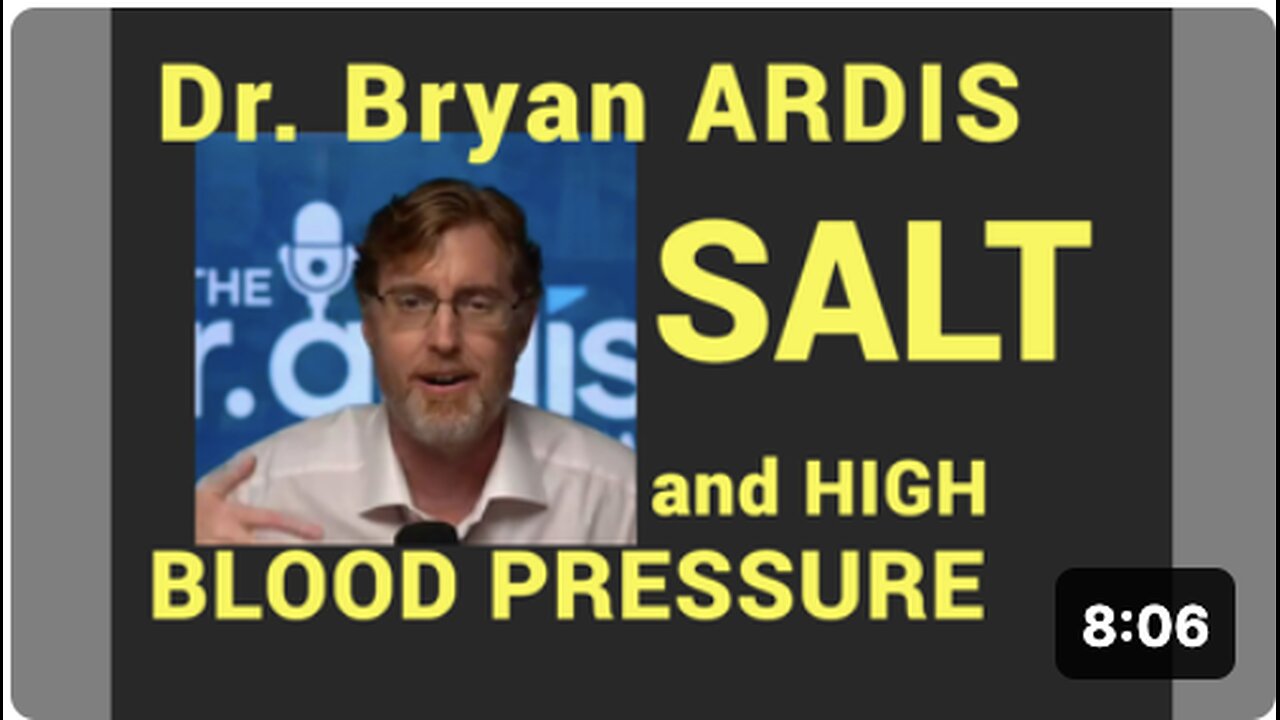 ARDIS: SALT and High BP. They have been Lying to You.