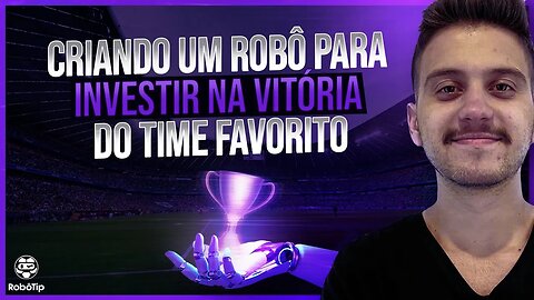 ROBÔ PRONTO PARA APOSTAS ESPORTIVAS! - BACK AO FAVORITO