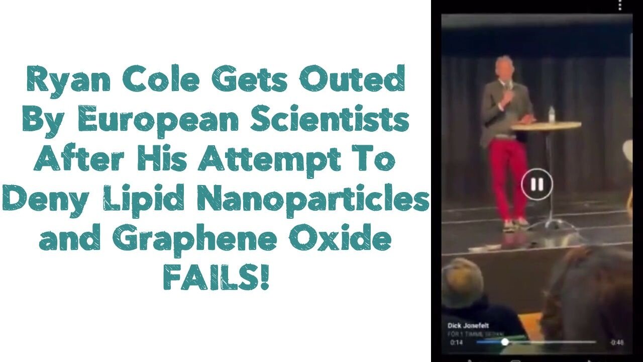 Dr Ryan Cole Gets Outed By European Scientists After His Attempt To Deny Lipid Nanoparticles