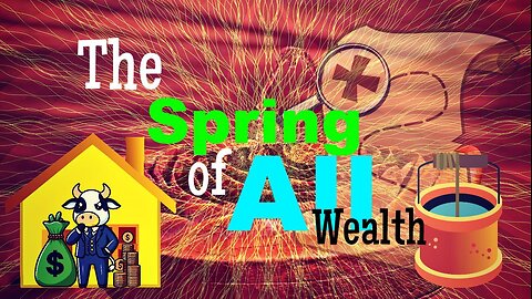 The Sping of All Wealth