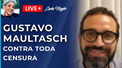 Gustavo Maultasch: Silenciar alguém que pensa diferente voltou á cena. Contra toda censura.