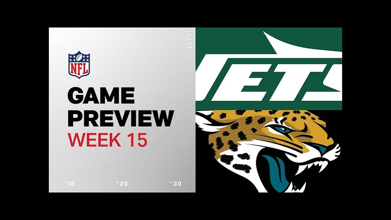 New York Jets vs. Jacksonville Jaguars | 2024 Week 15 Game Preview