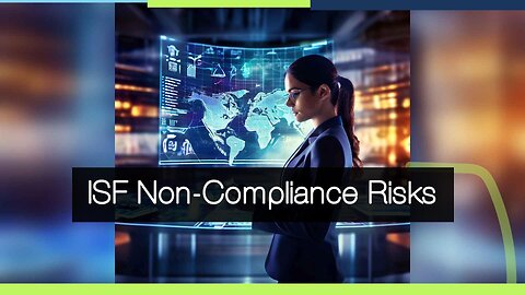 Avoiding Importer Security Filing Nightmare: Penalties and Solutions