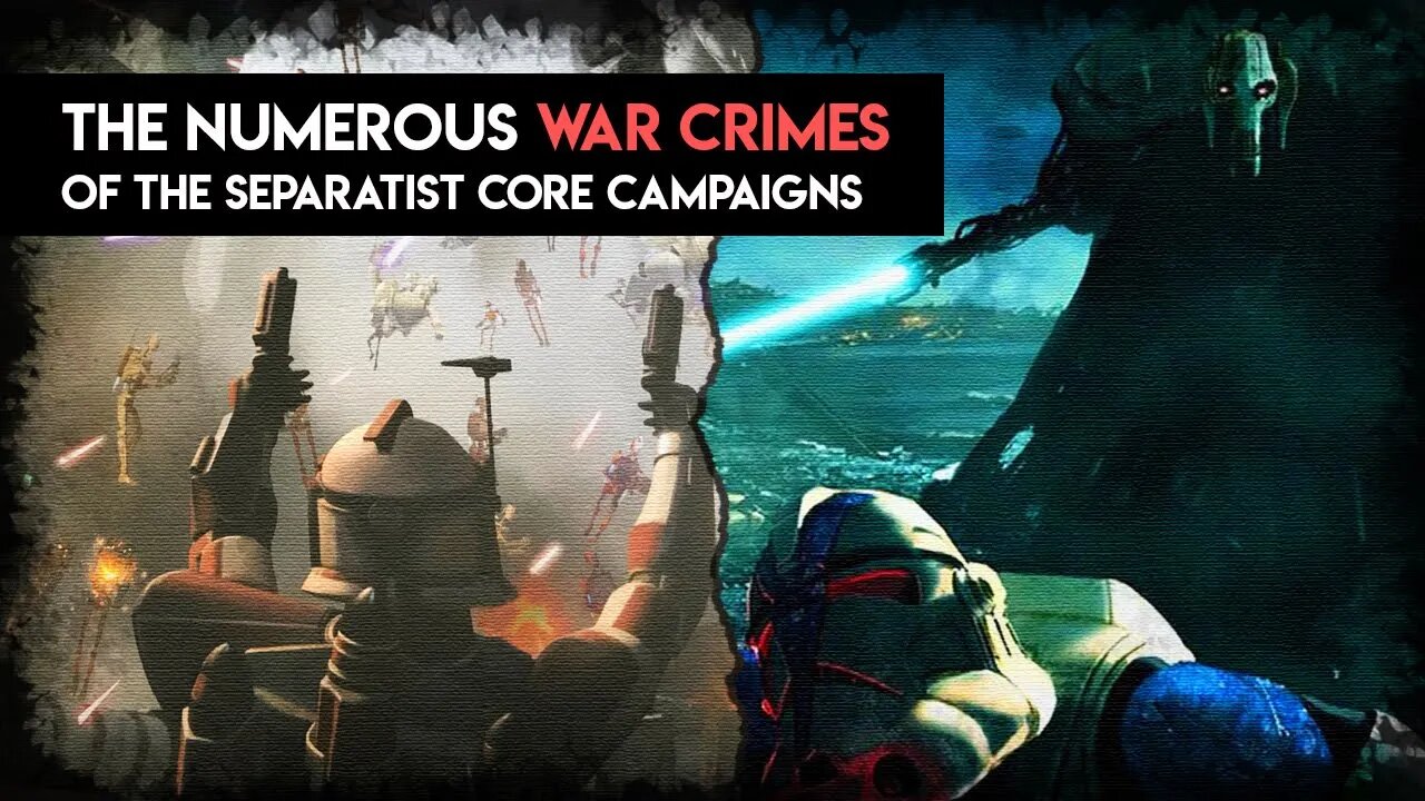 Why Many Star Wars Fans Overlook the Sheer BRUTALITY of the Separatist Core Campaigns