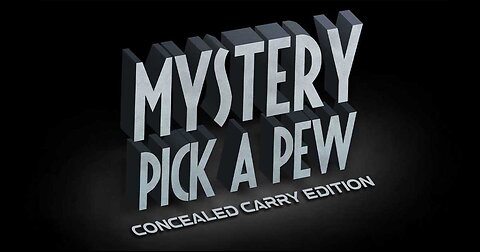 Pick A Pew CCW Edition