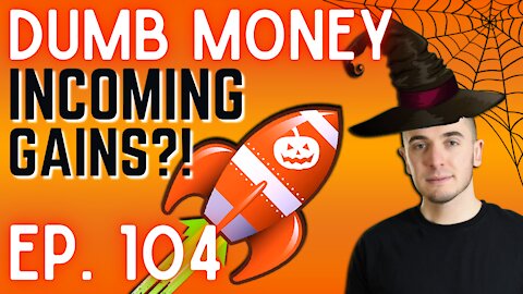 Ep. 104 Be Prepared For GAINS 🚀🚀🚀 || Dumb Money w/ Matt