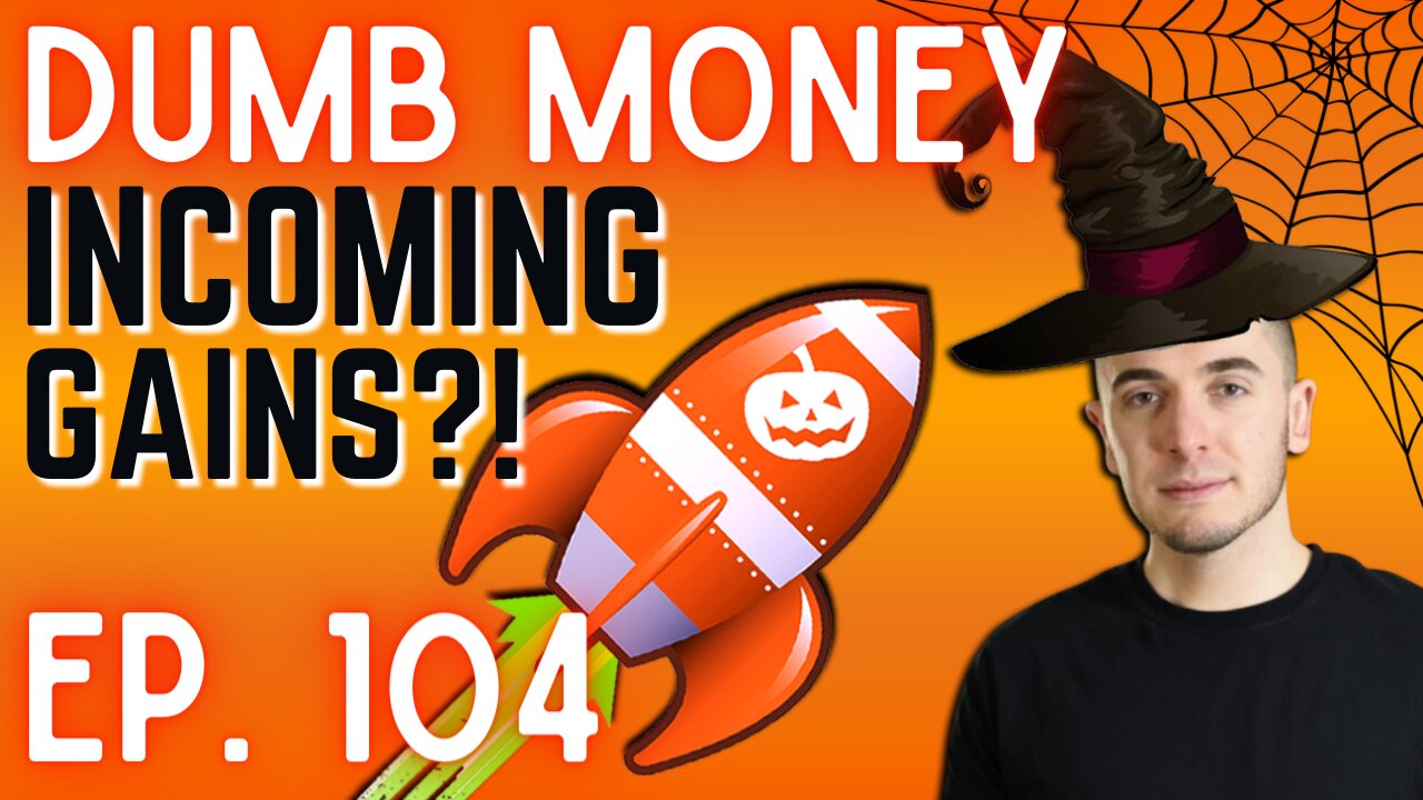 Ep. 104 Be Prepared For GAINS 🚀🚀🚀 || Dumb Money w/ Matt