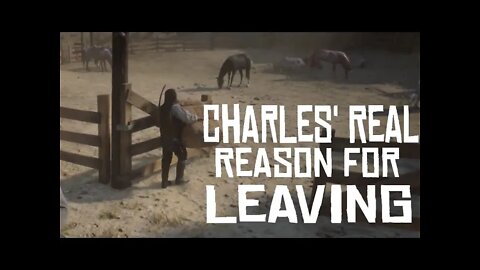 RDR2 | Charles' Real Reason for Leaving