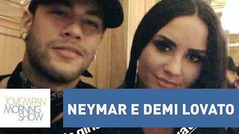 Neymar e Demi Lovato: Tá rolando?