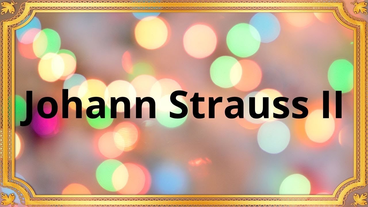 Johann Strauss II