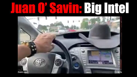 Juan O’ Savin: Big Intel