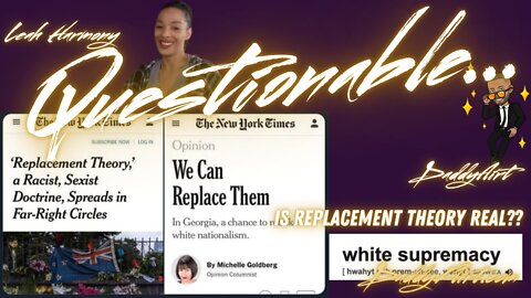 Questionable: White Supremacy, Replacement Theory, Racial Unity