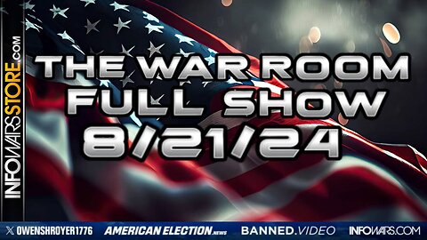 War Room With Owen Shroyer WEDNESDAY FULL SHOW 8/21/24