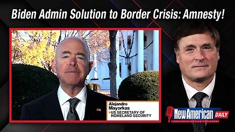 Biden Administration Solution to Border Crisis: Amnesty!