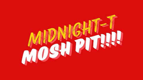 Mosh pit!!!!! (Midnight T)