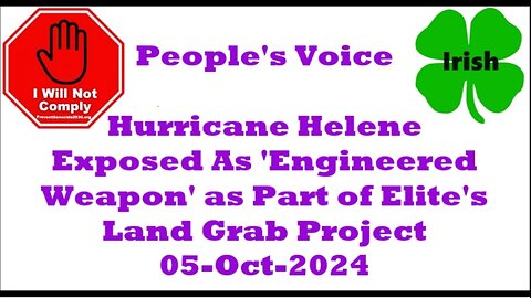 Hurricane Helene Exposed As 'Engineered Weapon' as Part of Elite's Land Grab Project 05-Oct-2024