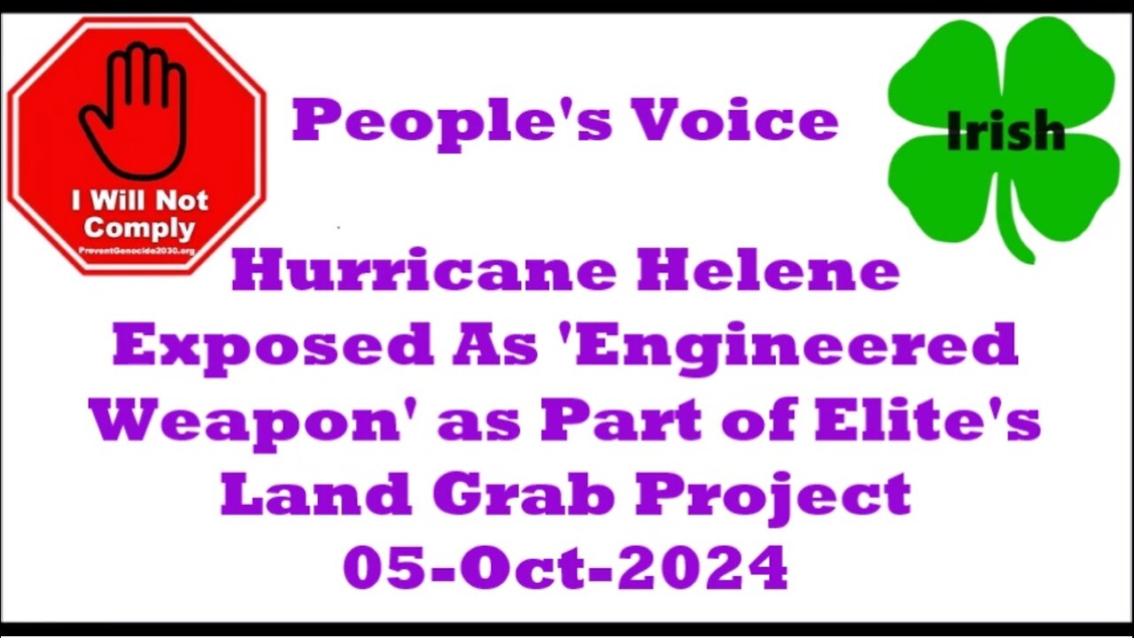 Hurricane Helene Exposed As 'Engineered Weapon' as Part of Elite's Land Grab Project 05-Oct-2024