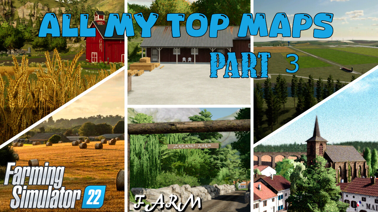 All My Top Maps | Part 3 | Farming Simulator 22