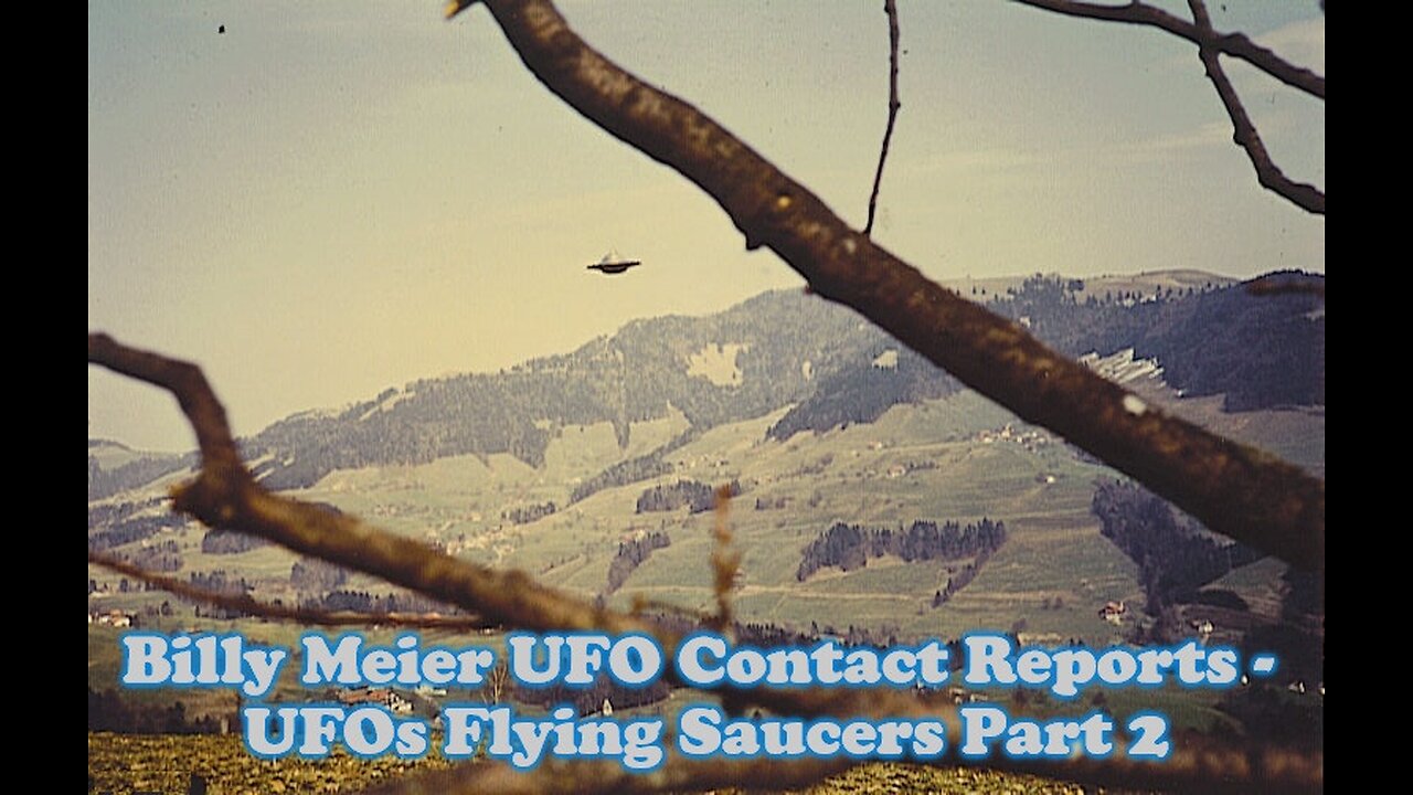 Billy Meier UFO Contact Reports - UFOs Flying Saucers Part 2