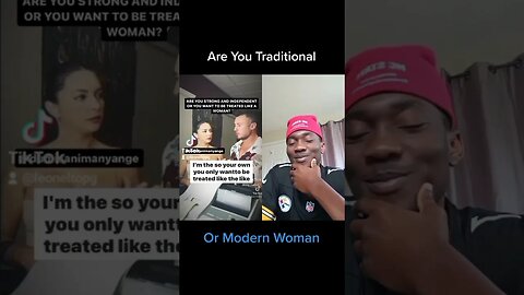 Are You Traditional Or Modern Woman - Leonel Reaction