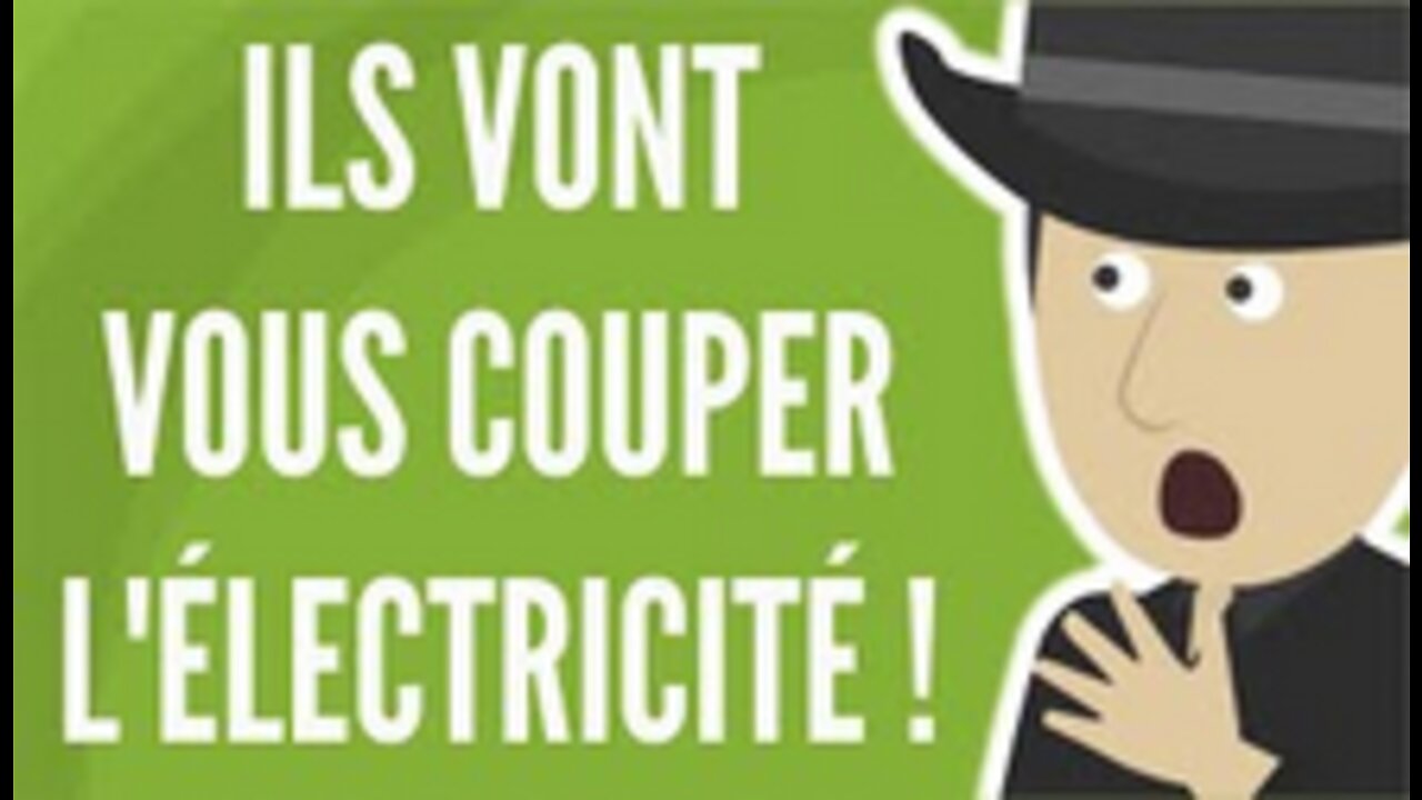 Énergie Ils Vont Vous Couper L'Électricité !