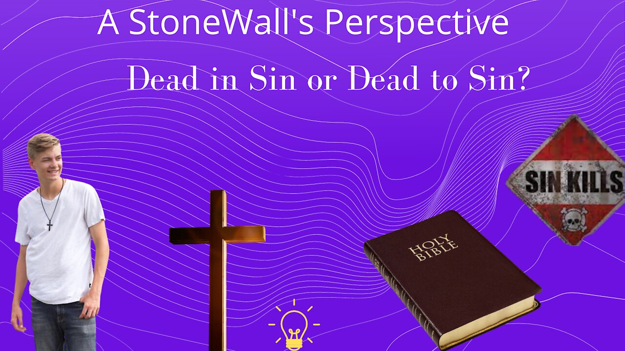 Dead in Sin or Dead to Sin?