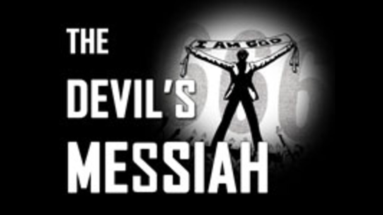 TRUTH AND LIES Part 14: The Devil's Messiah