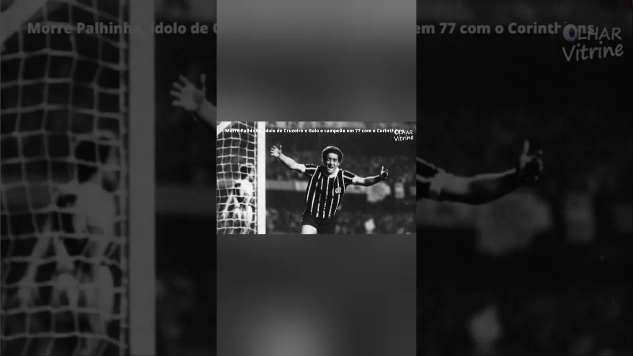 Morre Palhinha, craque do Cruzeiro, Atlético MG e Corinthians