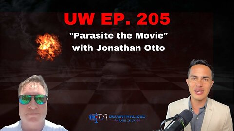 "Parasite the Movie" with Jonathan Otto | Unrestricted Warfare Ep. 205