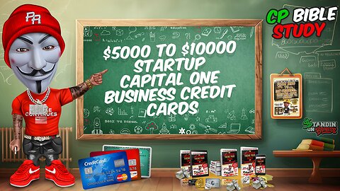 Grow Your Credit, Income, and Wealth Bible: $5000 TO $10000 STARTUP CAPITAL ONE BUSINESS CREDIT CARD