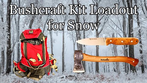 Bushcraft Kit Loadout for Snowy Solo Overnight