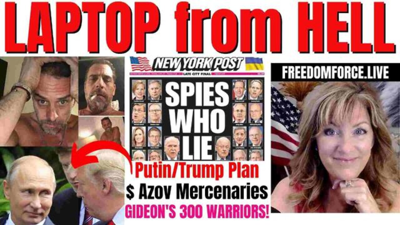 LAPTOP FROM HELL - NEW YORK TIMES ADMIT LIED! PUTIN TRUMP PLAN - GIDEON'S 300 3-20-22