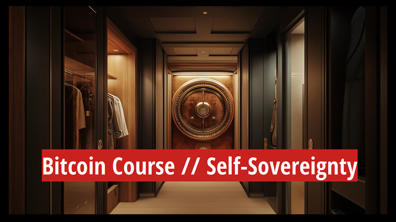 Bitcoin Self-Sovereignty Course