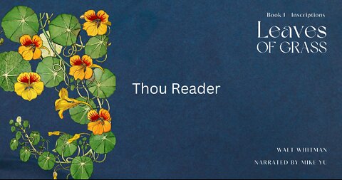 Thou Reader - Leaves of Grass - Walt Whitman