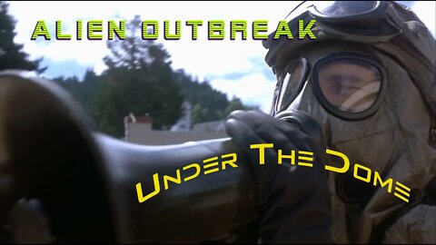 Alien//Outbreak: Under The Dome