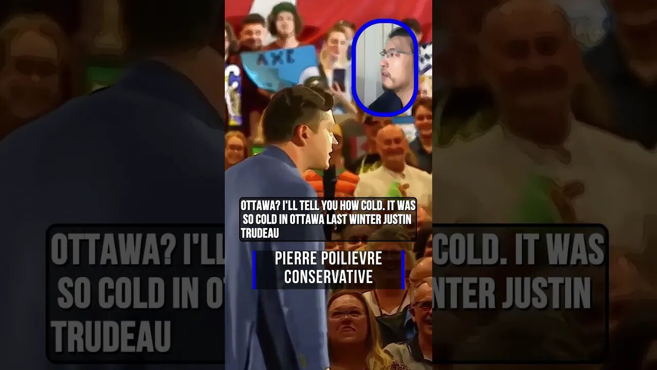 Pierre Poilievre, It Was So Cold In Ottawa Last Winter