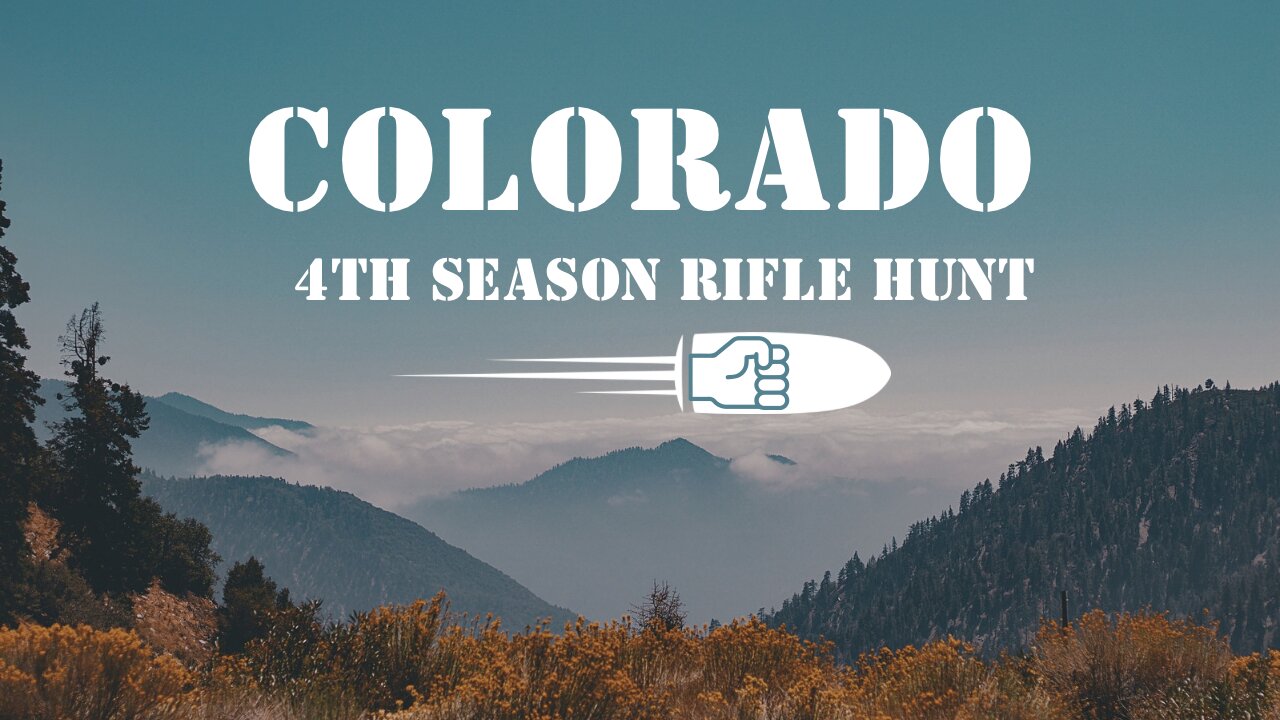 Colorado Deer Hunt | 4th Season Rifle