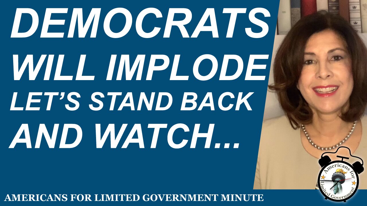 Democrats Will Implode, Let's Stand Back and Watch