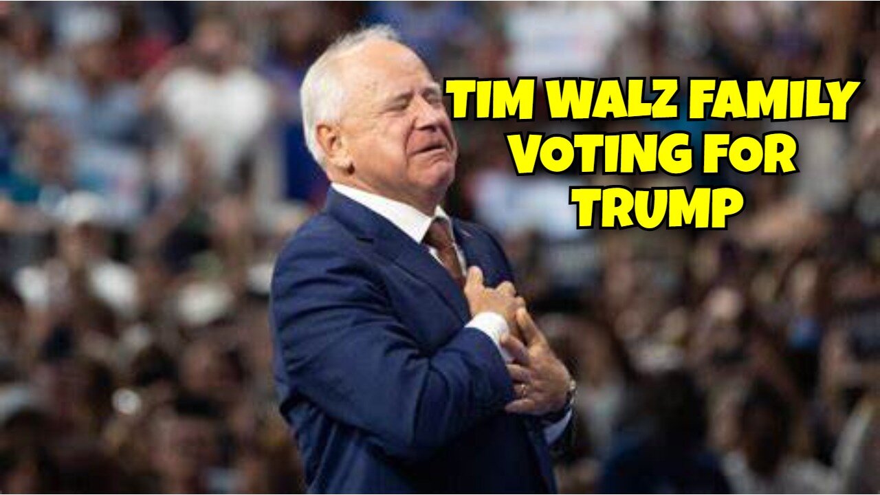 TIM WALZ FAMILY VOTING FOR TRUMP