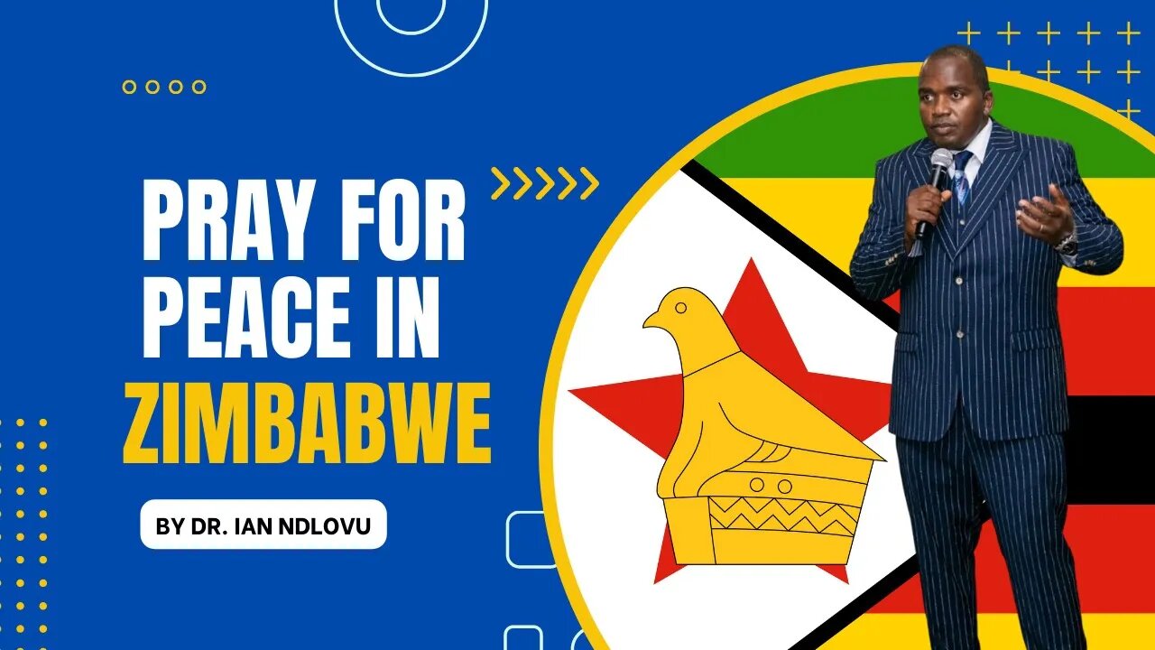 Pray for Zimbabwe: Elections & Peace - Dr. Ian Ndlovu