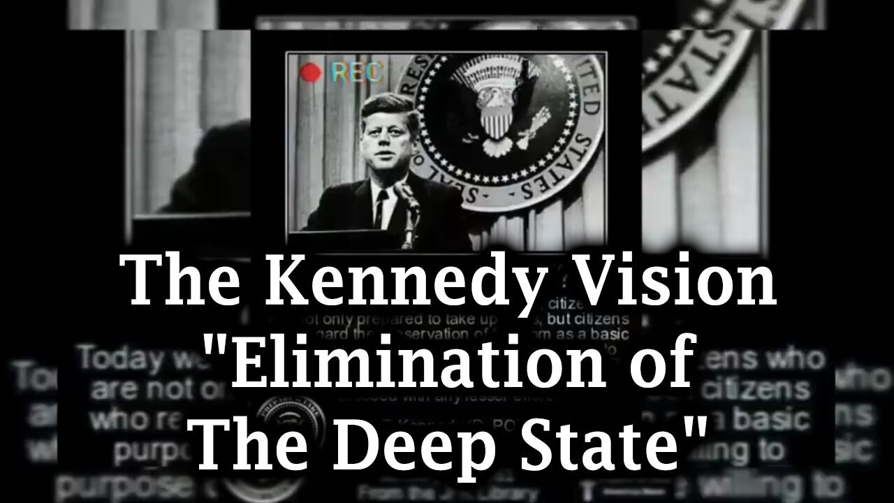 JFK Future - The Kennedy Vision - Elimination Of The Deep State - 8/11/24..