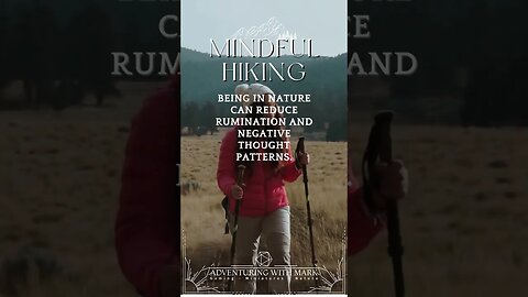 Mindful Hiking Practices and Benefits.