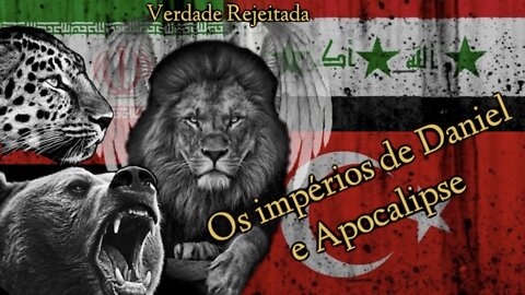 OS IMPÉRIOS DE DANIEL E APOCALIPSE