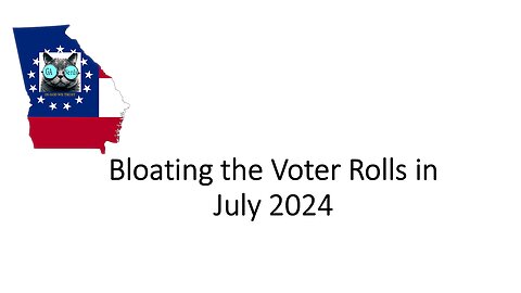 Bloating Voter Rolls Continue in Georgia 2024