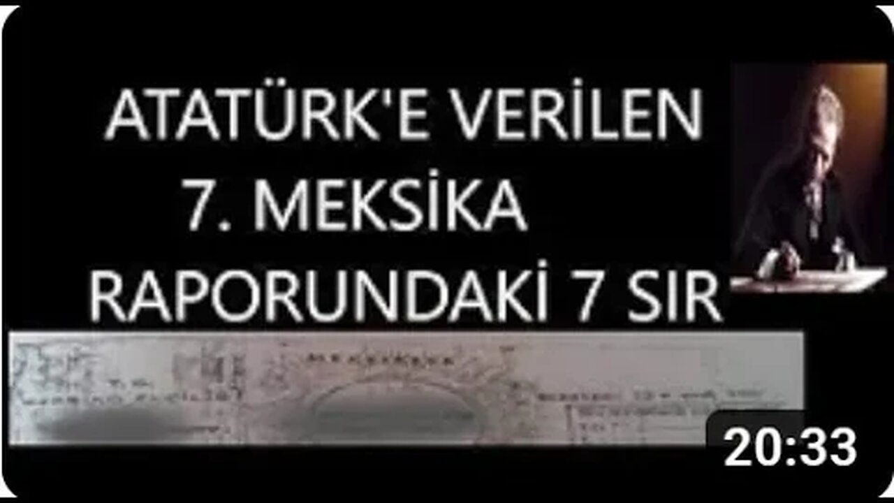 ATATÜRK'E VERİLEN 7. MEKSİKA RAPORUNDAKİ 7 SIR - Haluk ÖZDİL