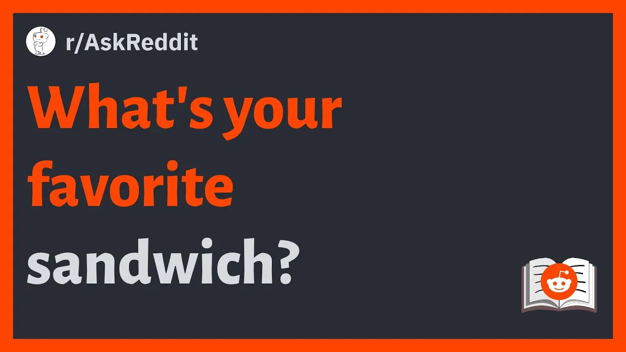 r/AskReddit - What's your favorite sandwich? #askreddit #reddit #redditstories #redditposts