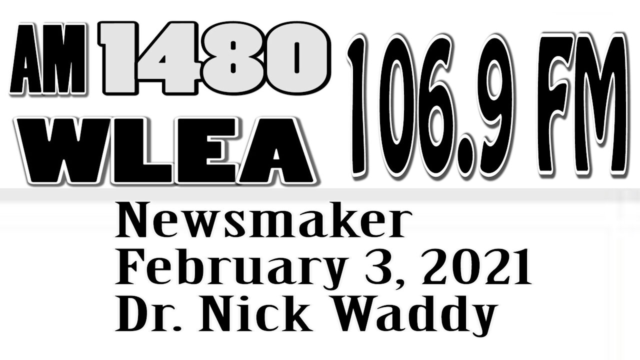 Wlea Newsmaker, February 3, 2021, Dr Nick Waddy