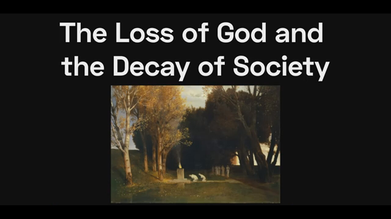 The Loss of God and the Decay of Society